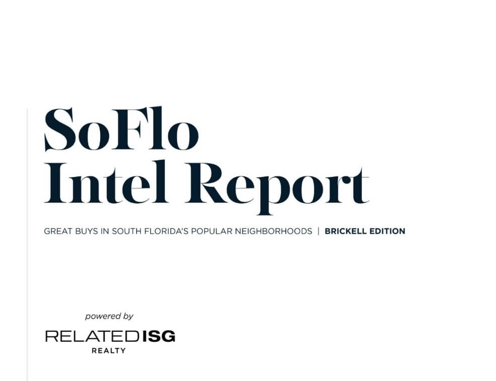 SoFlo Report - Brickell Edition | ISG World