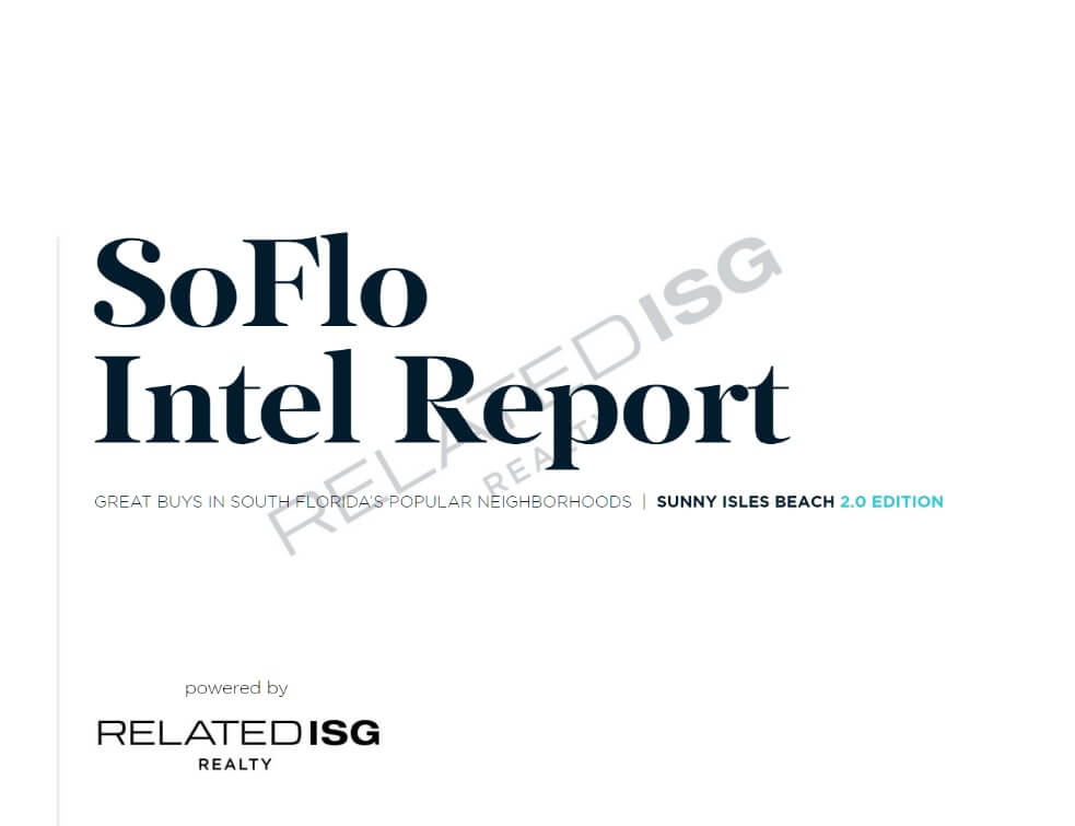 SoFlo Report - Sunny Isles 2.0 | ISG World